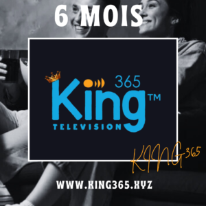 King365tv – 6 Mois